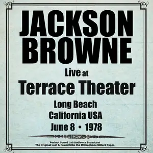 Jackson Browne - Terrace Theater, Long Beach, California - 8th June 1978 (2024)