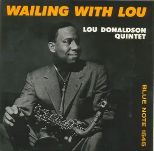 Lou Donaldson Quintet - Wailing With Lou (1957) CD Rip