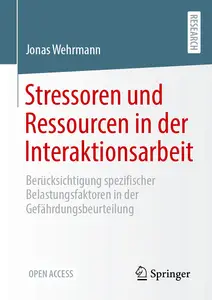 Stressoren und Ressourcen in der Interaktionsarbeit