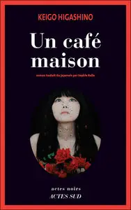 Keigo Higashino, "Un café maison"