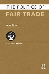 The Politics of Fair Trade: A Survey