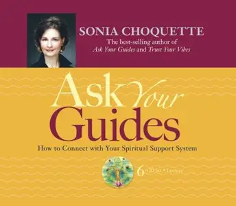 Ask Your Guides: How to Connect with Your Spiritual Support System  (Audiobook) (Repost)