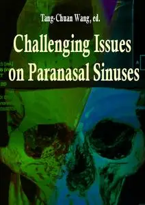 "Challenging Issues on Paranasal Sinuses" ed by Tang-Chuan Wang