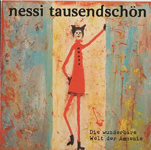 Nessi Tausendschön - Die wunderbare Welt der Amnesie (2012, ConAnima # CA 26595)