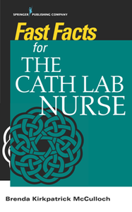 Fast Facts for the Cath Lab Nurse