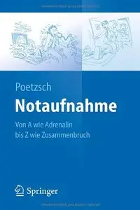 Notaufnahme: Von A wie Adrenalin bis Z wie Zusammenbruch