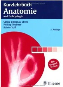 Kurzlehrbuch Anatomie: und Embryologie (Auflage: 3) [Repost]