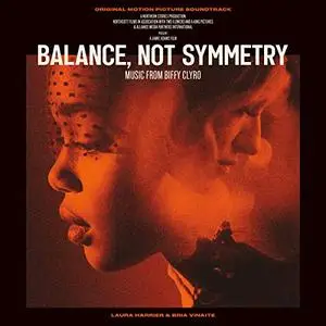 Biffy Clyro - Balance, Not Symmetry (Original Motion Picture Soundtrack) (2019) [Official Digital Download]