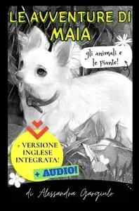 Le Avventure di Maia- Gli animali e le piante