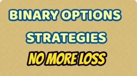 BINARY OPTIONS STRATEGIES - No More Loss