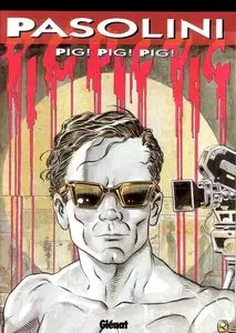 Pasolini. Pig! Pig! Pig! 