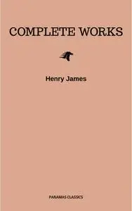 «Henry James: Complete Works» by Henry James