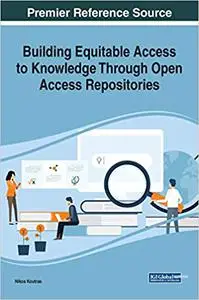 Building Equitable Access to Knowledge Through Open Access Repositories