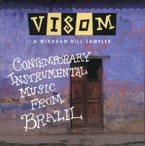 VA - Visom A Windham Hill Sampler: Contemporary Instrumental Music From Brazil (1993)