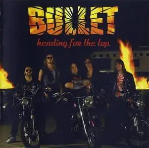 Bullet - Heading For The Top (2006)