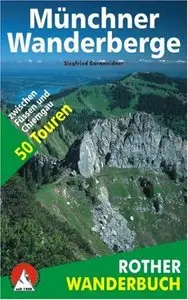 Münchner Wanderberge. Rother Wanderbuch. 50 Touren zwischen Füssen und Chiemgau