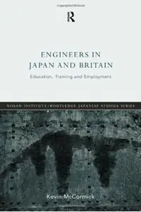 Engineers in Japan and Britain: Education, Training and Employment