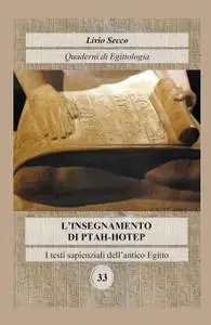 L’INSEGNAMENTO DI PTAH-HOTEP