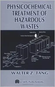 Physicochemical Treatment of Hazardous Wastes (repost)
