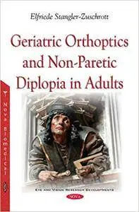 Geriatric Orthoptics and Non-Paretic Diplopia in Adults