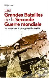 Les grandes batailles de la seconde Guerre Mondiale