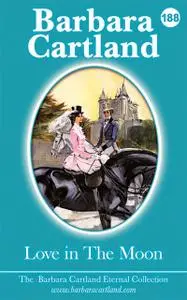 «Love in the Moon» by Barbara Cartland