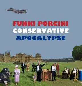 Funki Porcini - Conservative Apocalypse (2016)