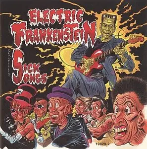 Electric Frankenstein - Sick Songs