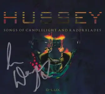 Wayne Hussey - Songs Of Candlelight And Razor Blades (2014) [2CD] {Eyes Wide Shut Recordings}