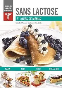 Marie-France Lalancette, "Sans lactose: 21 jours de menus"