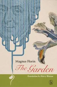 «The Garden» by Magnus Florin