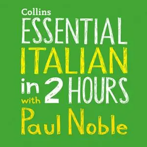 «Essential Italian in 2 hours with Paul Noble» by Paul Noble