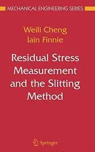 Residual stress measurement and the slitting method