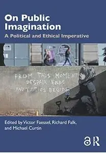On Public Imagination: A Political and Ethical Imperative
