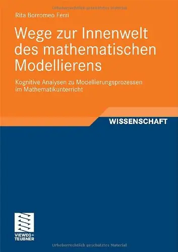 Wege zur Innenwelt des mathematischen Modellierens (Repost)