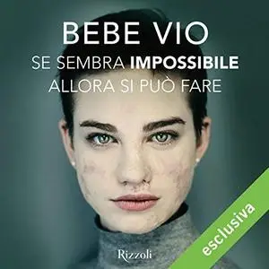 Beatrice Vio - Se sembra impossibile allora si può fare [Audiobook]