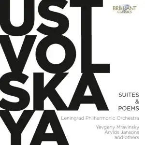 Leningrad Philharmonic Orchestra - Ustvolskaya: Suites & Poems (2019)