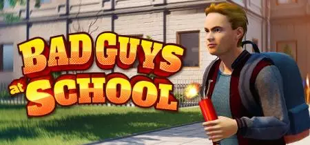 Bad Guys at School (2020) Update v20200721