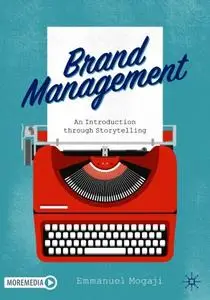 Brand Management: An Introduction through Storytelling