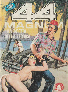 44 Magnum - Volume 7 - La Vendetta Della Lesbica