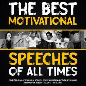 «The Best Motivational Speeches of All Times» by J. K. Rowling, Bill Gates, Tony Robbins, Rick Rigsby, Denzel Washington