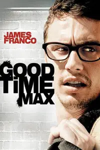 Good Time Max (2007)