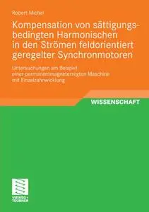 Kompensation von sättigungsbedingten Harmonischen in der Strömen feldorientiert geregelter Synchronmotor... (repost)