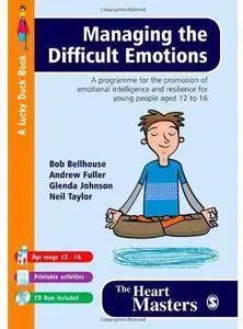 Managing the Difficult Emotions