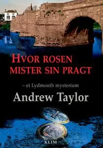 «Hvor rosen mister sin pragt» by Andrew Taylor