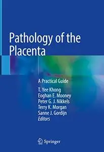 Pathology of the Placenta: A Practical Guide (Repost)