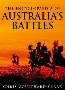 The Encyclopaedia of Australia's Battles (Repost)