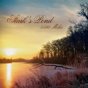 Stark's Pond - 5500 Miles (2012)