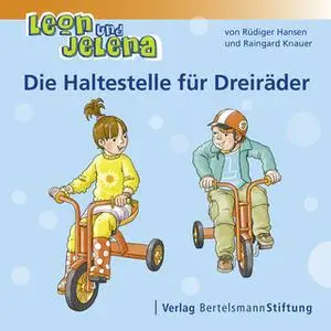 «Leon und Jelena: Die Haltestelle für Dreiräder» by Rüdiger Hansen,Raingard Knauer