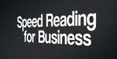 Speed Reading for Business: Improve your mind in 2 hours